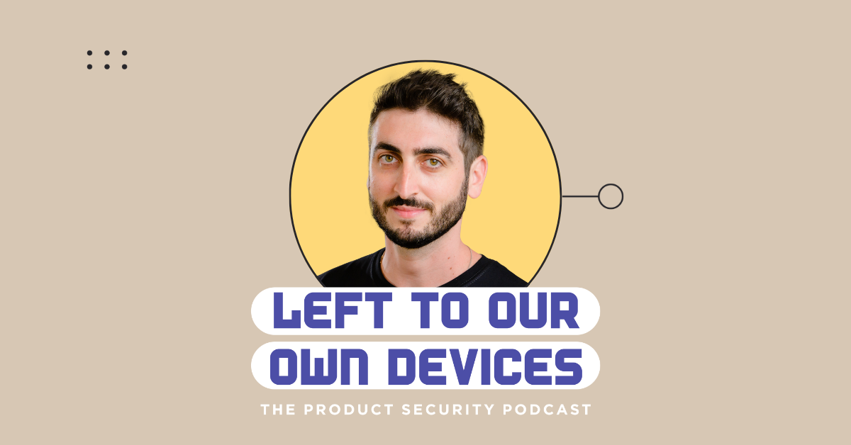 How Product Security Reached Maturity with Slava Bronfman