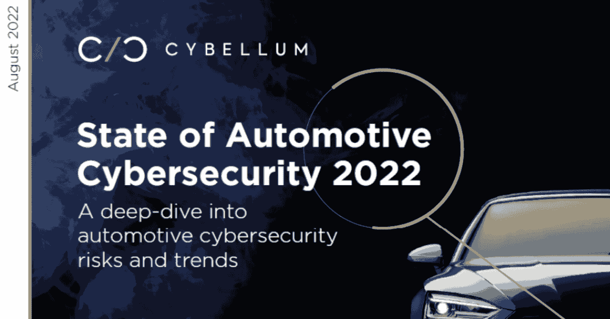 Preview the 2022 State of Auto Software Security with Cybellum