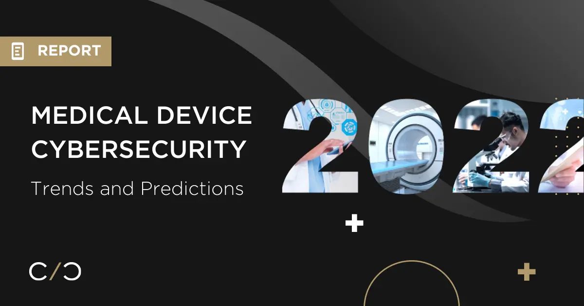2022 Trends and Predictions for Medical Device Security